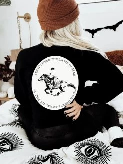 I Don't Need The Laws Of Man Crewneck - Black